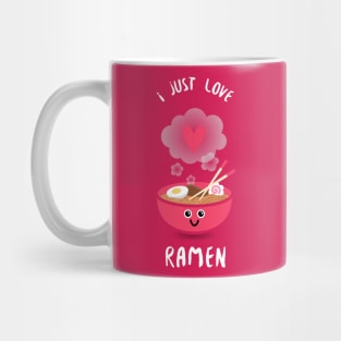 I Just Love Ramen Mug